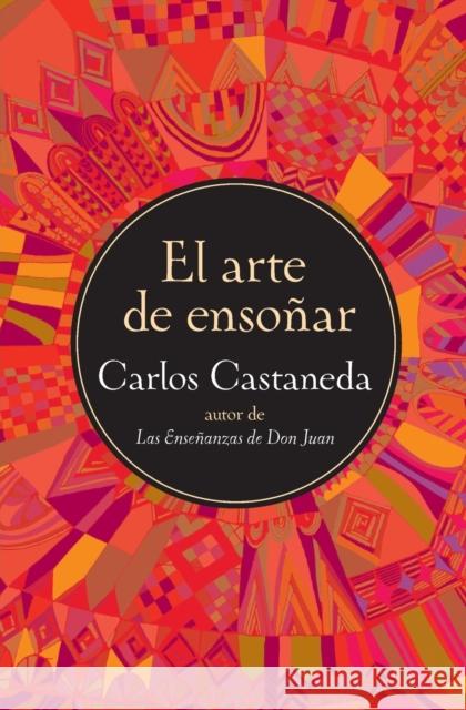 El Arte de Ensonar Castaneda, Carlos 9780060951559 Rayo - książka