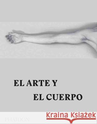 El Arte Y El Cuerpo (Body of Art) (Spanish Edtion) Diane Fortenberry 9780714872315 Phaidon Press Ltd - książka