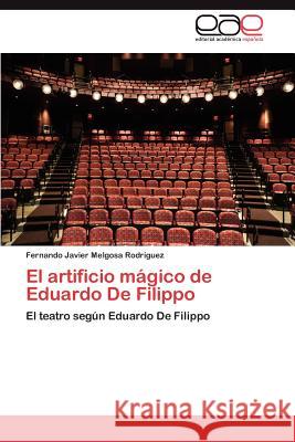 El Artificio Magico de Eduardo de Filippo Fernando Javier Melgos 9783848474585 Editorial Acad Mica Espa Ola - książka