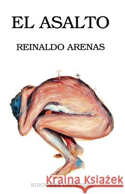 El Asalto Arenas, Reinaldo 9780897295963 Ediciones Universal - książka