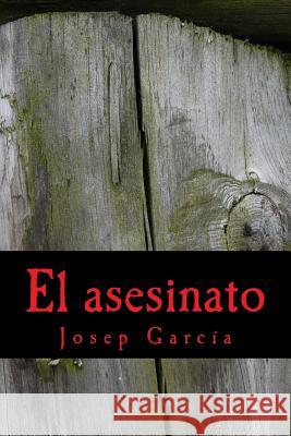 El asesinato Josep Garcia 9781507683996 Createspace Independent Publishing Platform - książka