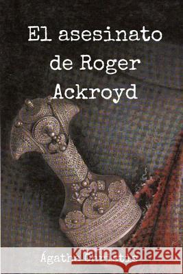 El asesinato de Roger Ackroyd Editors, Jv 9781979970402 Createspace Independent Publishing Platform - książka