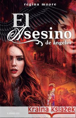 El Asesino de Angeles Regina Moore 9781720326908 Createspace Independent Publishing Platform - książka