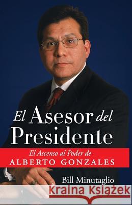 El Asesor del Presidente Bill Minutaglio Rosario Camacho-Koppel 9780061120589 Rayo - książka