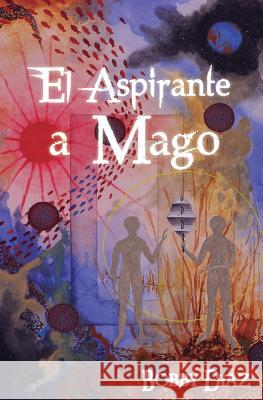 El Aspirante a Mago: Un viaje hasta el centro de tu Corazon Paquet, David 9788461773381 __ - książka