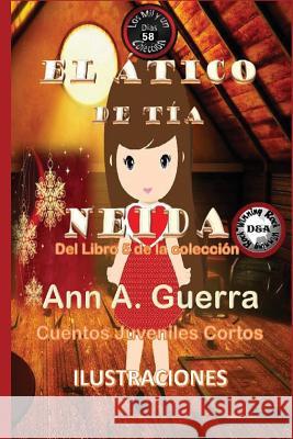 El atico de tia Neida: Cuento No. 58 Guerra, Daniel 9781722758264 Createspace Independent Publishing Platform - książka