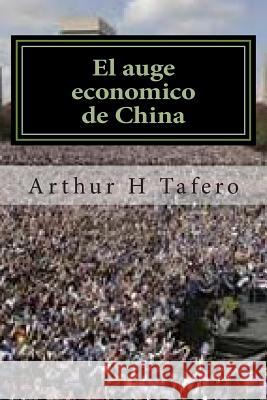El auge economico de China: With Several Chinese Company Case Studies Tafero, Arthur H. 9781506187815 Createspace - książka