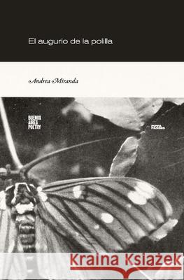 El augurio de la polilla Andrea Miranda 9786316688293 Buenos Aires Poetry - książka