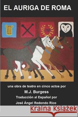 El Auriga de Roma: The Charioteer of Rome in Español Redondo Rico, Jose Angel, Burgess, M. J. 9781076954398 Independently Published - książka