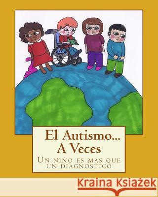 El Autismo...A Veces: Un niño es mas que un diagnostico Russell, Brooklyn 9781533585134 Createspace Independent Publishing Platform - książka