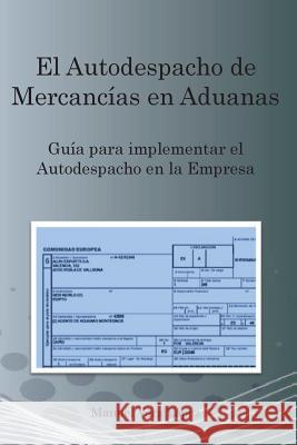 El Autodespacho de Mercancías para Empresas Manuel Vera López 9781540626950 Createspace Independent Publishing Platform - książka