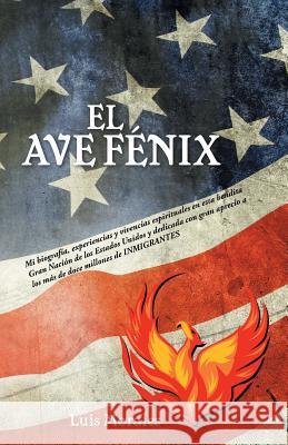 El Ave Fenix Luis Morales 9781463390587 Palibrio - książka