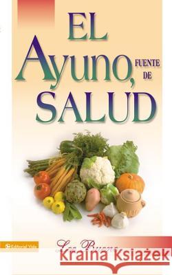 El Ayuno, Fuente de Salud Bueno, Lee 9780829719482 Vida Publishers - książka