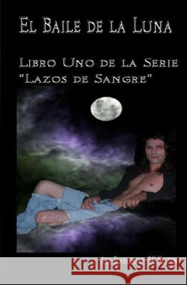 El Baile de la Luna: Libro Uno de la Serie ?Lazos de Sangre? Pérez, Vanessa 9788873041344 Tektime - książka