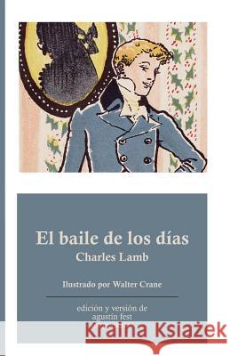 El baile de los días Crane, Walter 9781533615305 Createspace Independent Publishing Platform - książka