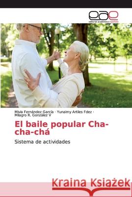 El baile popular Cha-cha-chá Fernández García, Mivia 9786200028105 Editorial Académica Española - książka