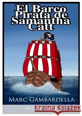 El Barco Pirata de Samantha Catt Marc Caballer Galcerá 9780244745059 Lulu.com - książka