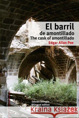 El barril de amontillado/The cask of amontillado: Edición bilingüe/Bilingual edition Poe, Edgar Allan 9781515186465 Createspace - książka