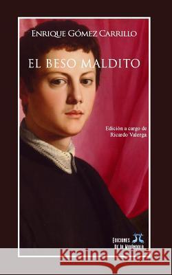 El beso maldito Ediciones de la Mirandola                Ricardo Valerga Enrique Gome 9781099365713 Independently Published - książka