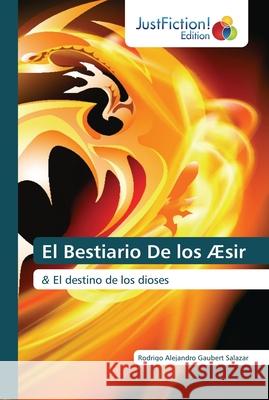 El Bestiario De los Æsir Rodrigo Alejandro Gaubert Salazar 9786200491435 Justfiction Edition - książka