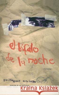 El Búfalo de la Noche (Night Buffalo) Arriaga, Guillermo 9780743286664 Atria Books - książka