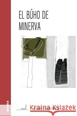 El Búho de Minerva Rafael Echeverría 9789506418793 Ediciones Granica, S.A. - książka