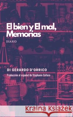 El bien y El mal, Memorias Gerardo d'Orrico, Stephanie Collaro 9788835410591 Tektime - książka