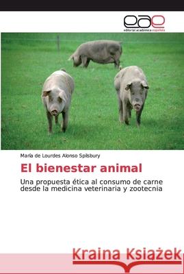 El bienestar animal Alonso Spilsbury, María de Lourdes 9786200348791 Editorial Académica Española - książka