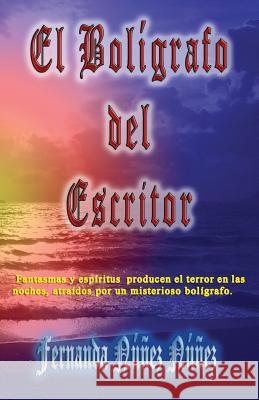 El Bolígrafo del Escritor Nunez Nunez, Fernanda 9781493662043 Createspace - książka