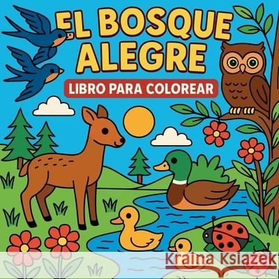 El Bosque Alegre - Libro para colorear Chris Martin 9789062547104 Chris Martin - książka