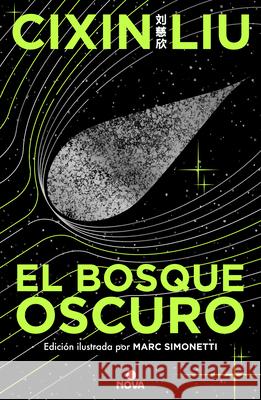 El Bosque Oscuro Edici?n Ilustrada / The Dark Forest. Illustrated Edition Cixin Liu 9788419260512 NOVA - książka