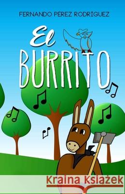 El burrito Fernando Pere 9781981809523 Createspace Independent Publishing Platform - książka