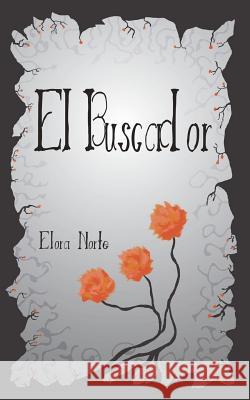 El Buscador Elora Norte 9781514603895 Createspace Independent Publishing Platform - książka
