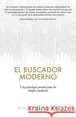 El Buscador Moderno: Una psicología perenne para los tiempos modernos Dennis, Kingsley L. 9781916326873 Beautiful Traitor Books - książka