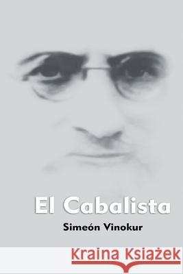 El Cabalista: Novela cinematografica De Simeon Vinokur Vinokur, Simeon 9781508442127 Createspace - książka