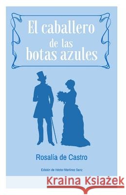 El Caballero de las Botas Azules: Cuento extraño Martinez Sanz, Hector 9781532734472 Createspace Independent Publishing Platform - książka