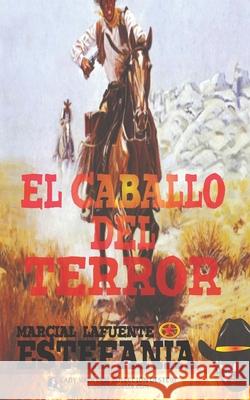 El caballo del terror (Colecci?n Oeste) Lady Valkyrie                            Marcial Lafuente Estefan?a 9781619518612 Lady Valkyrie LLC - książka