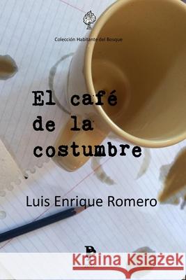 El cafe de la costumbre Marioantonio Rosa Marta Emmanuelli Luis Enrique Romero 9781547206827 Createspace Independent Publishing Platform - książka