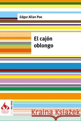 El cajón oblongo: (low cost). Edición limitada Poe, Edgar Allan 9781518817472 Createspace - książka