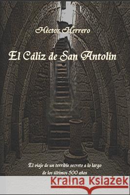 El Caliz de San Antolin Hector Herrero 9788493706616 Acitara Books - książka