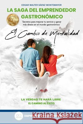 El Cambio De Mentalidad: La Verdad Te hará Libre Edgar Walter Saenz Montemayor 9798724501804 Independently Published - książka