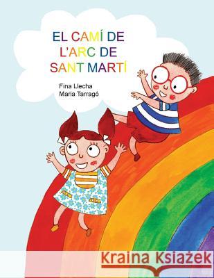 El cami de l'Arc de Sant Marti Maria Tarrago Marti 9781976445668 Createspace Independent Publishing Platform - książka