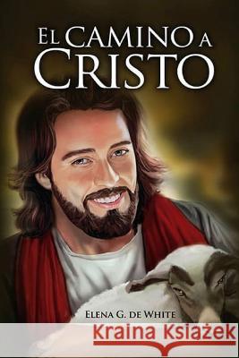 El Camino a Cristo: a Letra Grande, 13 pasos para acudir a Jesus, el camino al cielo, el mejor camino, 1888 mensaje a favor, Edicion Original Elena G de White   9781088206843 IngramSpark - książka