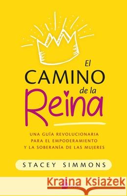 El Camino de la Reina Stacey Simmons 9788410335813 Editorial Sirio - książka
