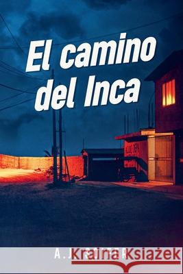 El camino del Inca Alejandro Soifer 9781998235032 Undercover Books - książka
