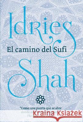 El camino del Sufi Shah, Idries 9781784792787 Isf Publishing - książka