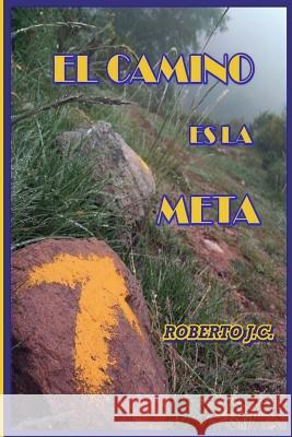 El Camino Es La Meta Jim 9781731094230 Independently Published - książka