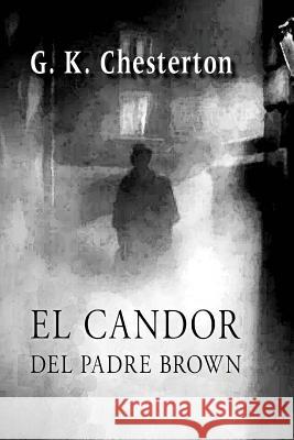 El candor del padre Brown Chesterton, G. K. 9781484918494 Createspace - książka