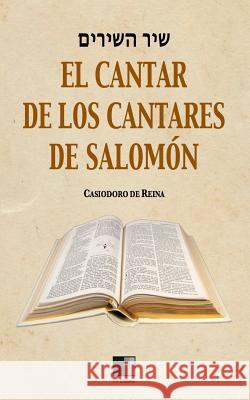 El Cantar de los Cantares de Salomón Reina, Casiodoro De 9781542888189 Createspace Independent Publishing Platform - książka