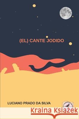 (El) cante jodido Luciano Prado Da Silva 9786588372043 Cbl - książka